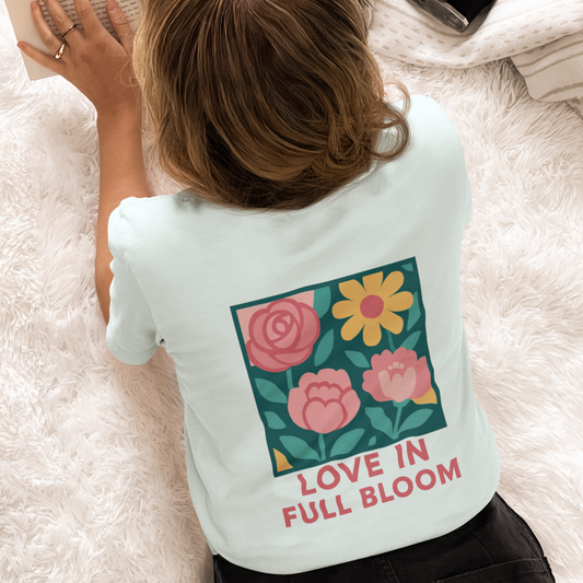 Love in Full Bloom T-Shirt – Retro Floral Graphic Tee with Front Rose & Back Flower Design – Positive Vibes Shirt