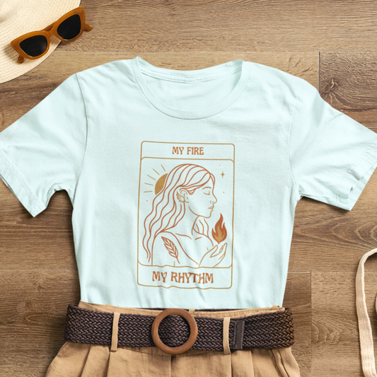 My Fire My Rhythm T-Shirt – Feminine Tarot Style Empowerment Graphic Tee