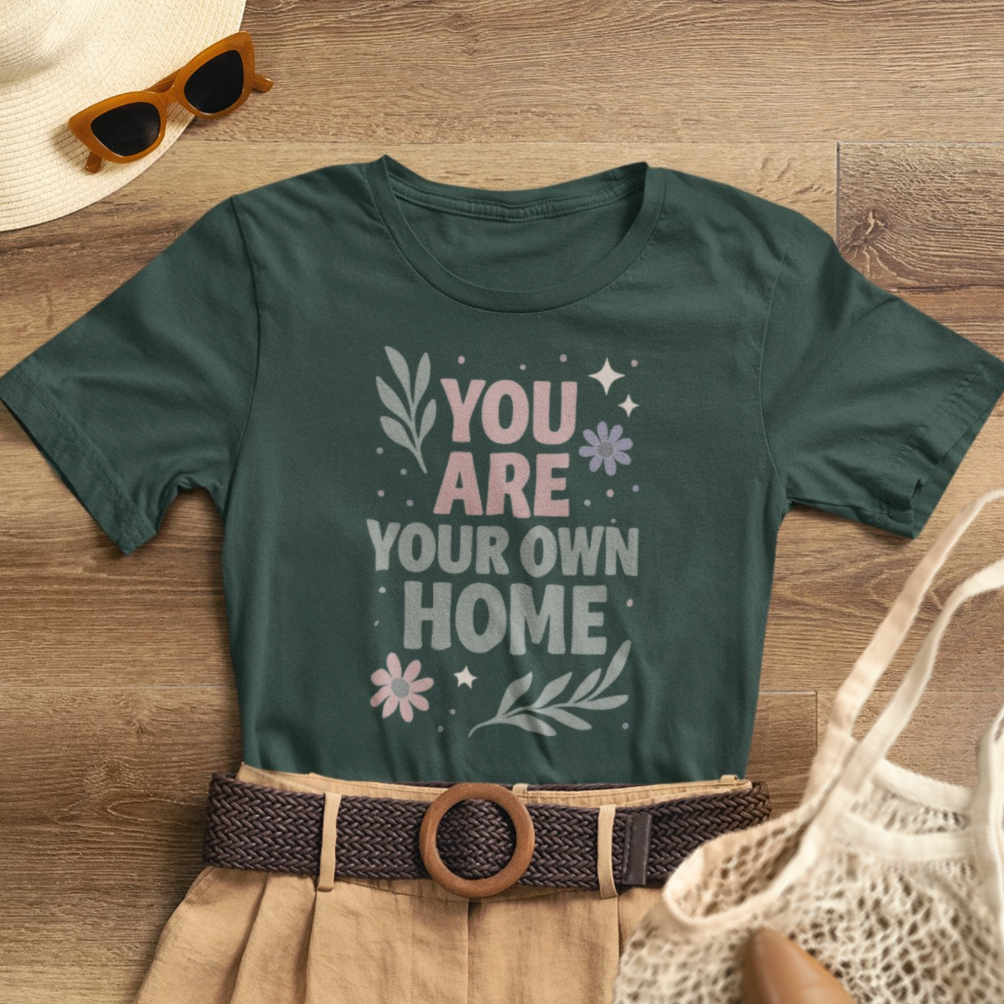 You Are Your Own Home T-Shirt – Gentle Reminder Tee for Self-Love & Healing