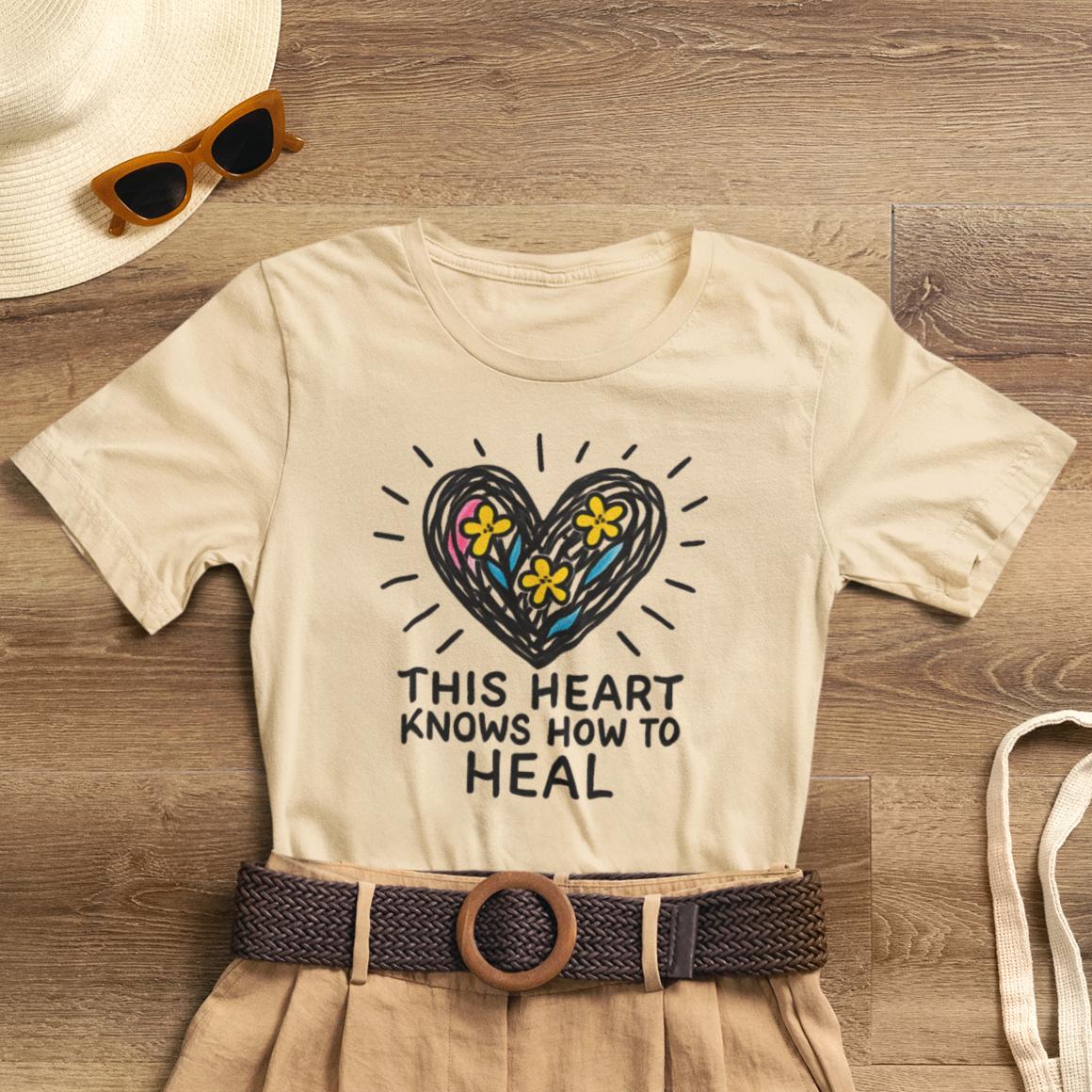 This Heart Knows How to Heal T-Shirt — Emotional Healing, Soft Heart Graphic Tee