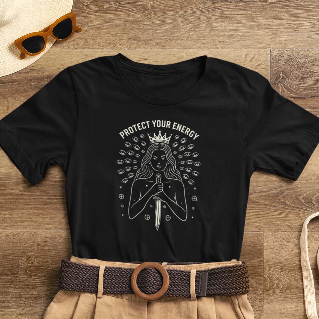 Protect Your Energy T-Shirt – Dark Feminine Spiritual Graphic Tee – Witchy Empowerment Shirt for Women