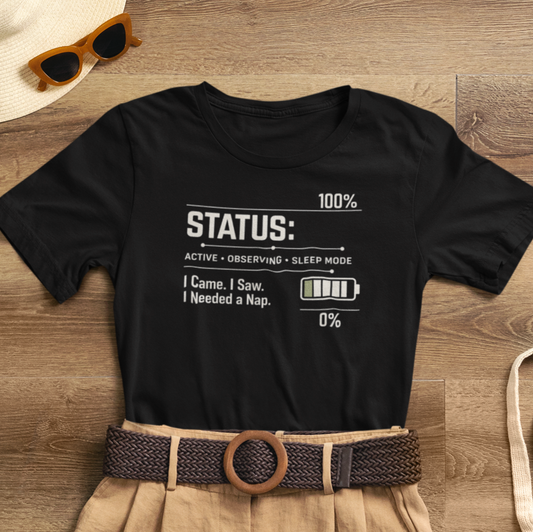Status 100% Nap Mode T-Shirt – Funny Introvert Battery Graphic Tee – I Came I Saw I Needed a Nap Shirt