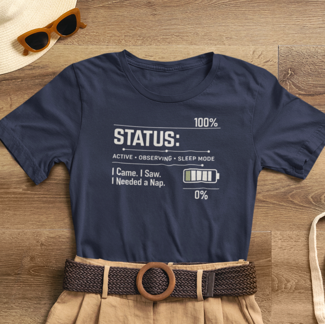 Status 100% Nap Mode T-Shirt – Funny Introvert Battery Graphic Tee – I Came I Saw I Needed a Nap Shirt