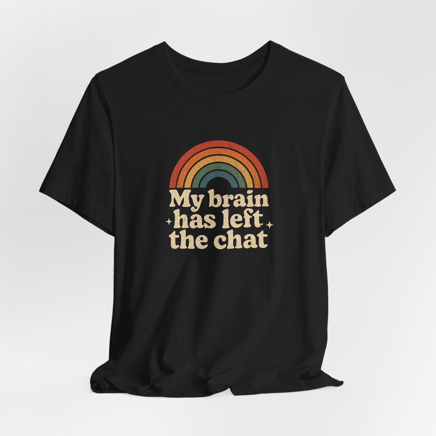 My Brain Has Left the Chat T-Shirt – Retro Funny Tee for Mental Health & Burnout Days