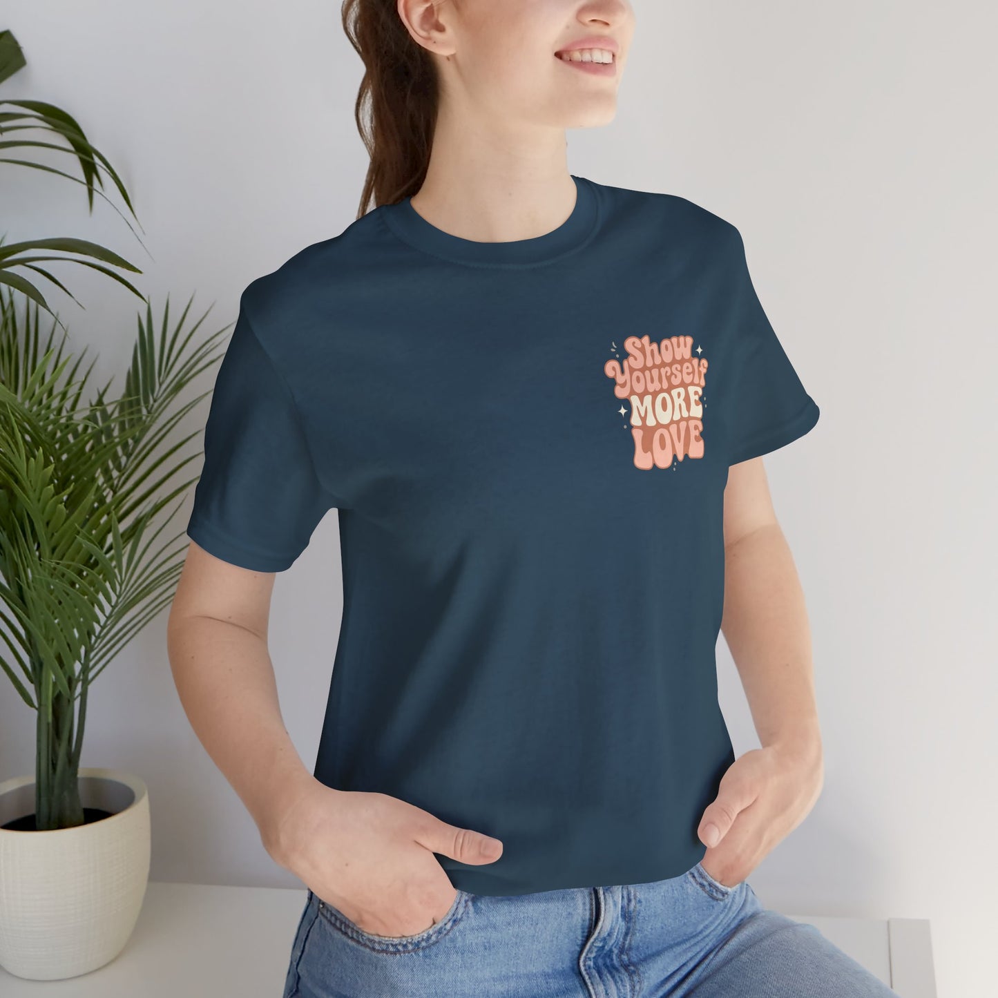 Show Yourself More Love – Self-Care Affirmation T-Shirt, Retro Comfort Tee