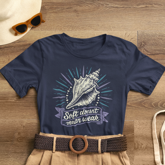 Soft Doesn’t Mean Weak Seashell T-Shirt – Strength in Kindness Tee