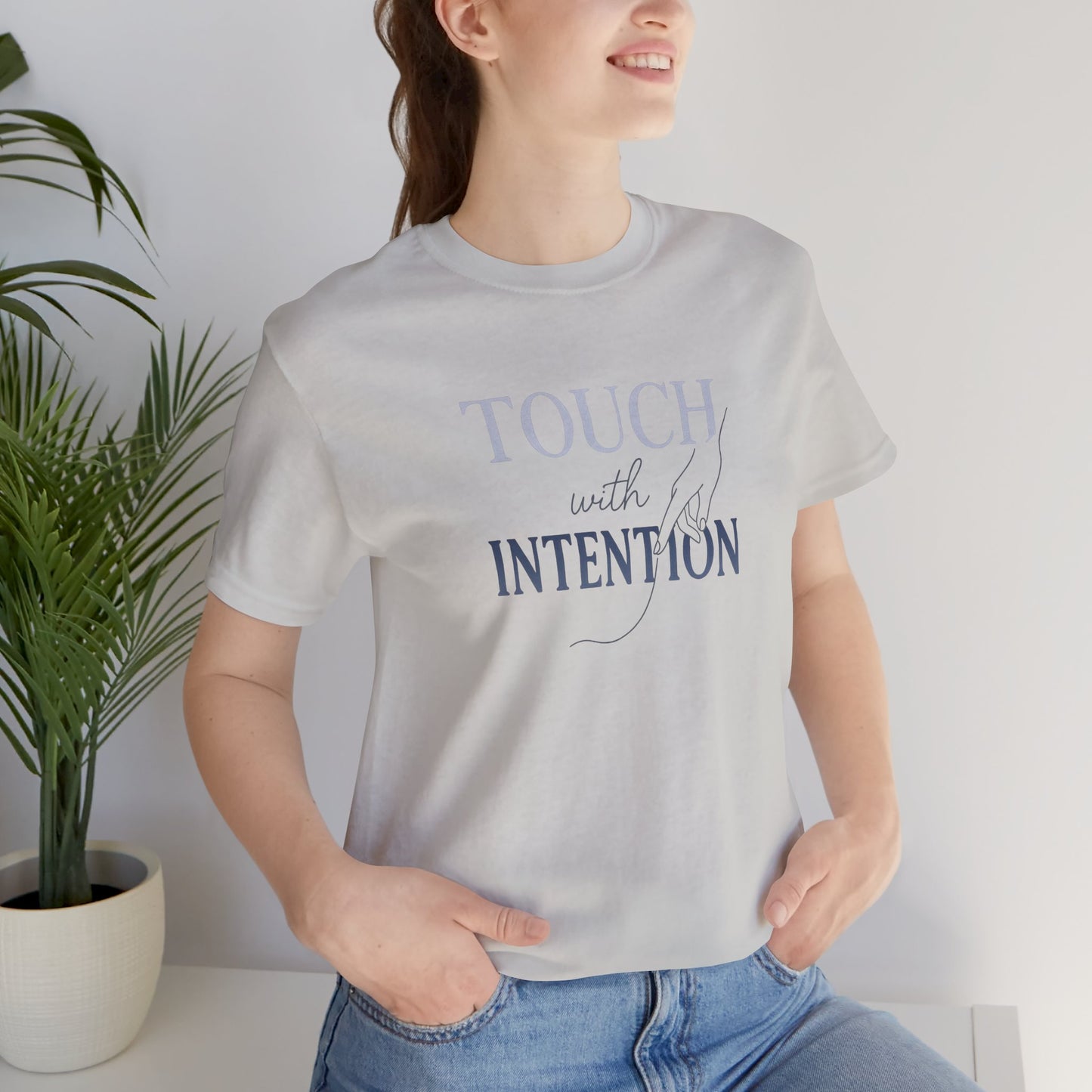 Touch with Intention Shirt – Mindfulness T-Shirt, Minimalist Affirmation Tee, Spiritual Wellness Clothing