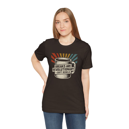 Rebel With a Coffee Break Tee