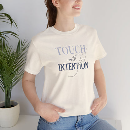 Touch with Intention Shirt – Mindfulness T-Shirt, Minimalist Affirmation Tee, Spiritual Wellness Clothing
