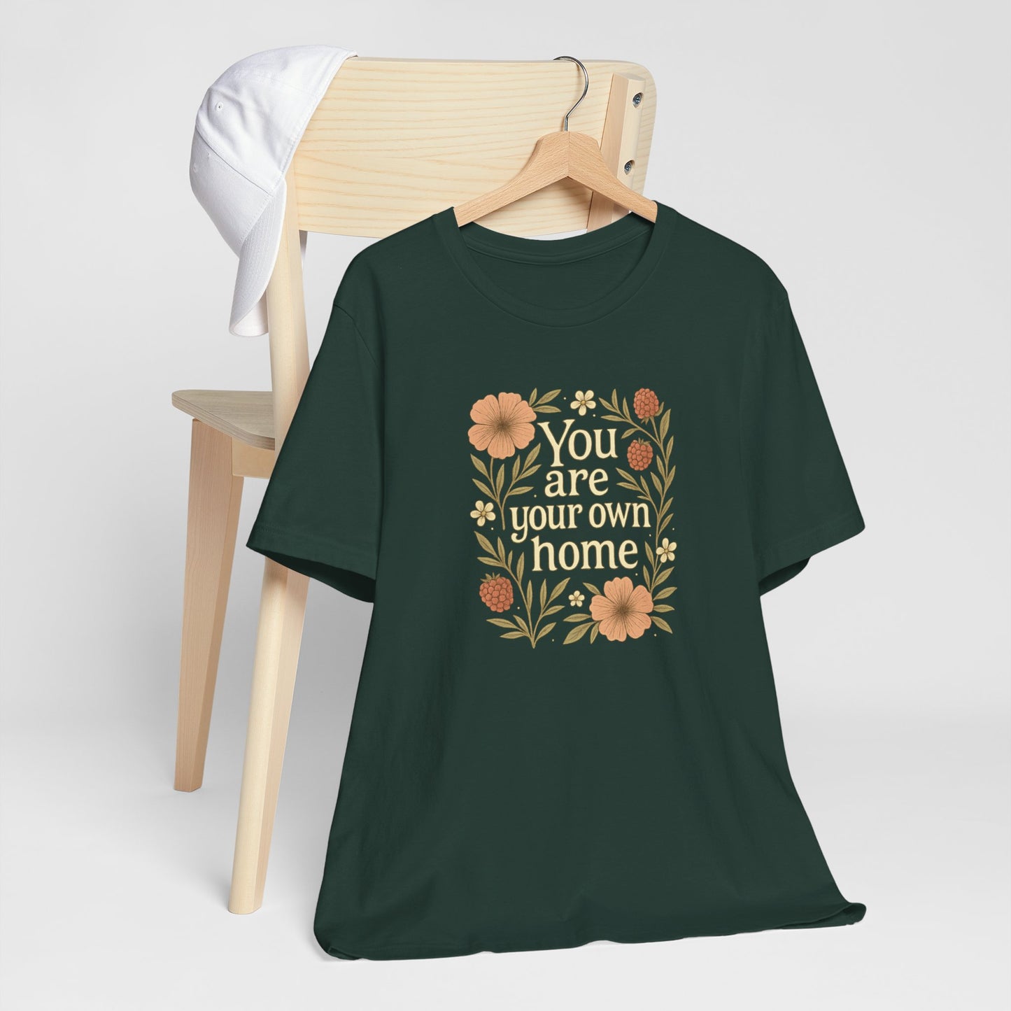 You Are Your Own Home Shirt – Botanical Quote Tee, Self Worth T-Shirt, Vintage Floral Graphic Top, Cozy Fall Affirmation Shirt