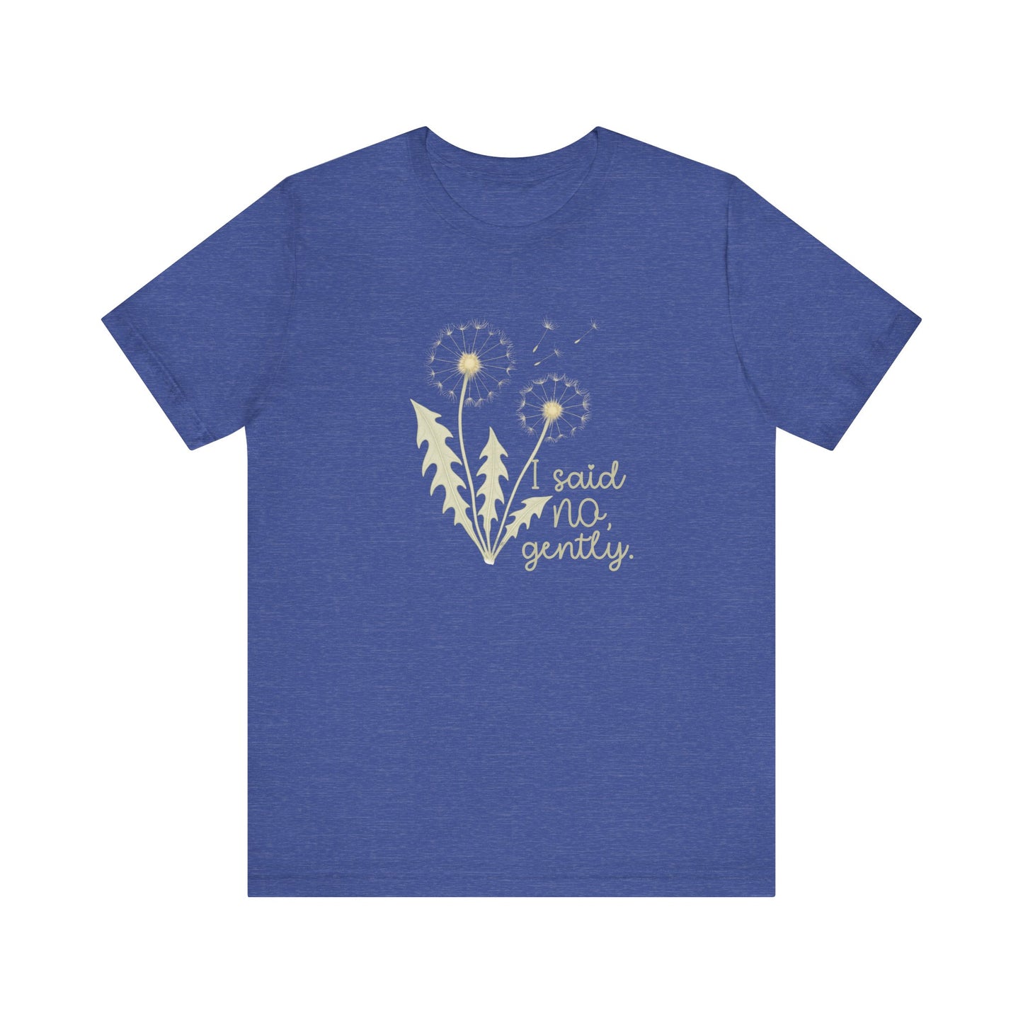 I Said No Gently T-Shirt – Dandelion Boundaries Tee