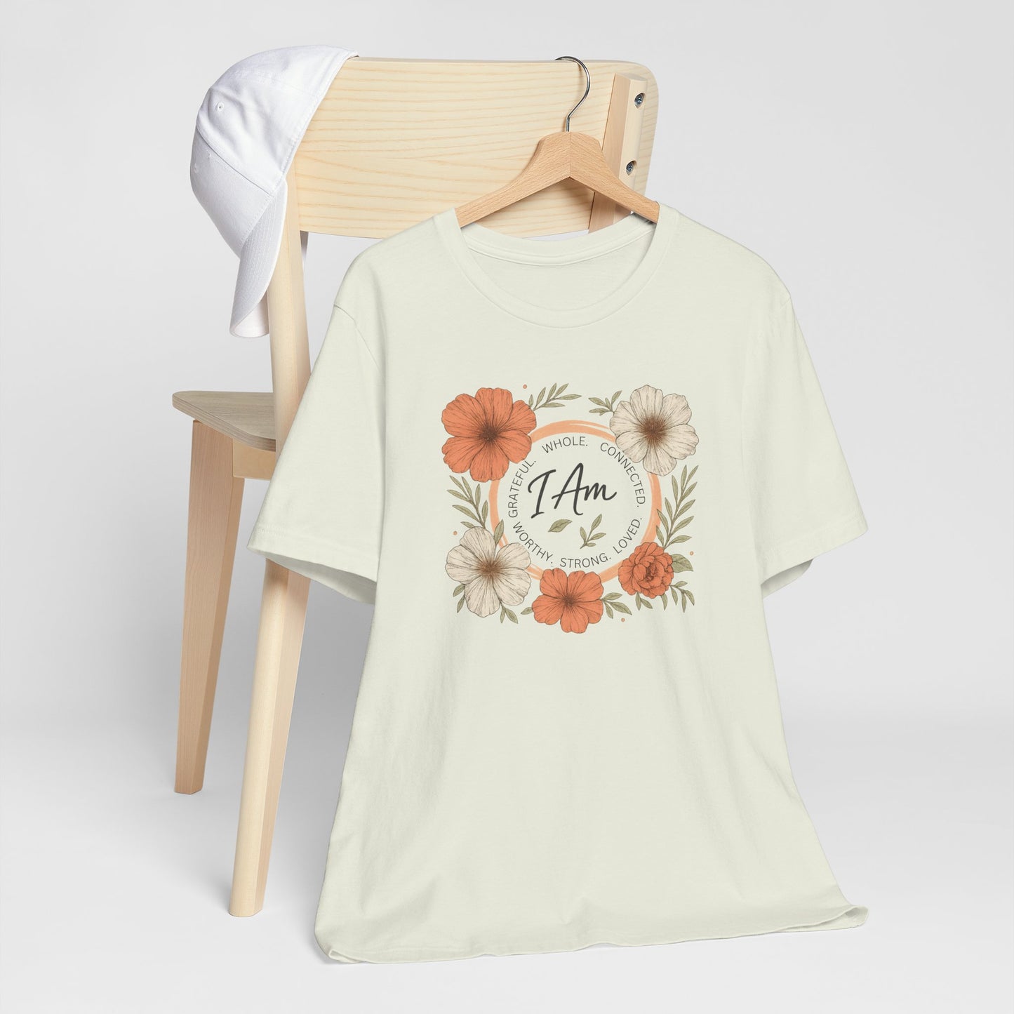 I Am Whole Complete Strong Loved T-Shirt – Floral Affirmation Graphic Tee