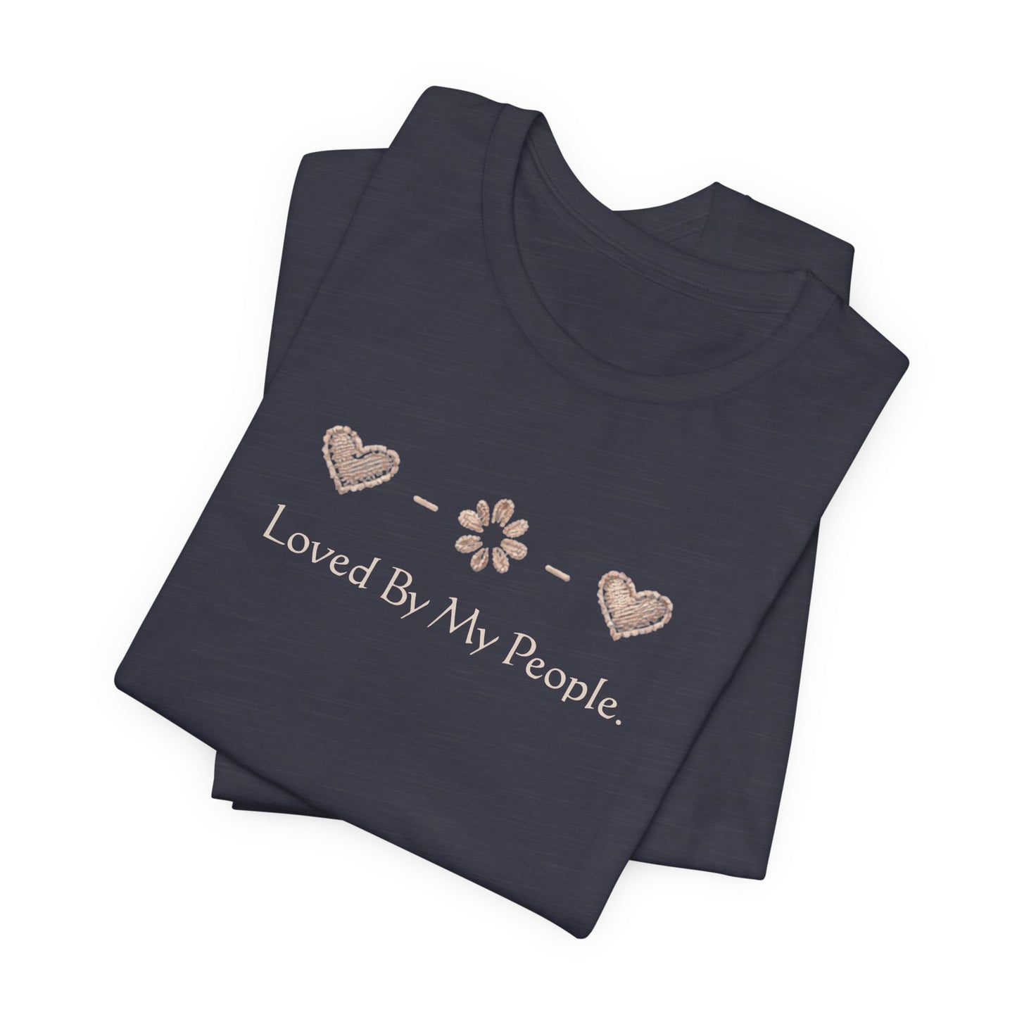 Loved By My People – Minimal Heart & Flower Unisex T-Shirt | Soft Everyday Family Love Tee
