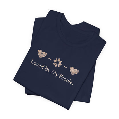 Loved By My People – Minimal Heart & Flower Unisex T-Shirt | Soft Everyday Family Love Tee