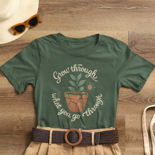 Grow Through What You Go Through | Gentle Empowerment Tee | Emotional Growth Shirt | Positive Mindset Gift