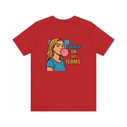 Retro Pop-Art Double-Sided T-Shirt – Let Me Be Clear Front, I Sparkle on My Terms Back