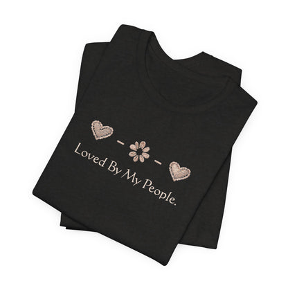 Loved By My People – Minimal Heart & Flower Unisex T-Shirt | Soft Everyday Family Love Tee
