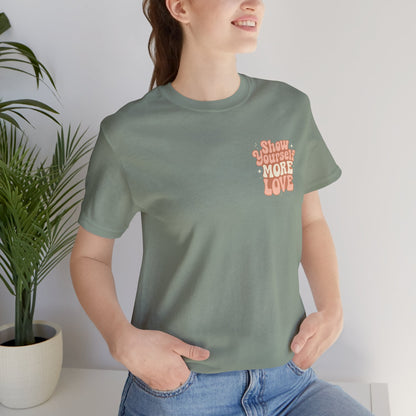Show Yourself More Love – Self-Care Affirmation T-Shirt, Retro Comfort Tee