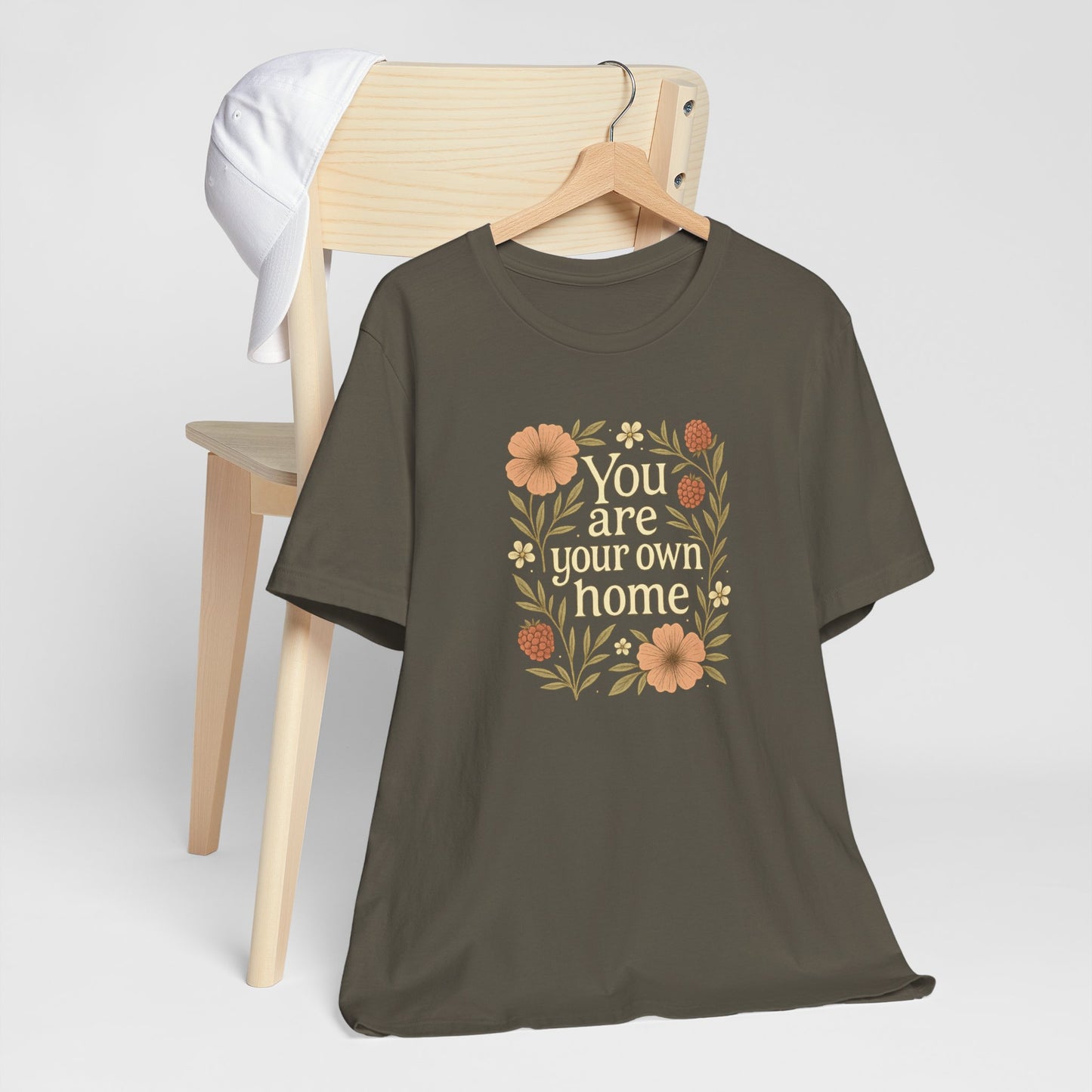 You Are Your Own Home Shirt – Botanical Quote Tee, Self Worth T-Shirt, Vintage Floral Graphic Top, Cozy Fall Affirmation Shirt