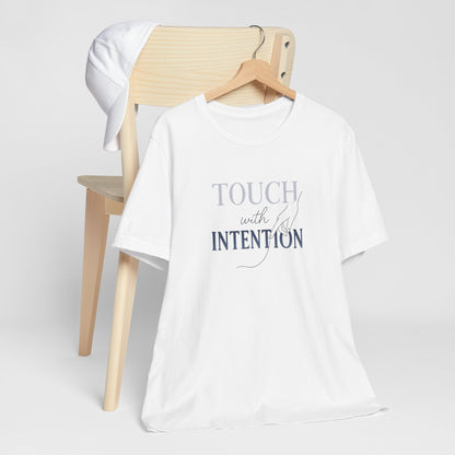 Touch with Intention Shirt – Mindfulness T-Shirt, Minimalist Affirmation Tee, Spiritual Wellness Clothing
