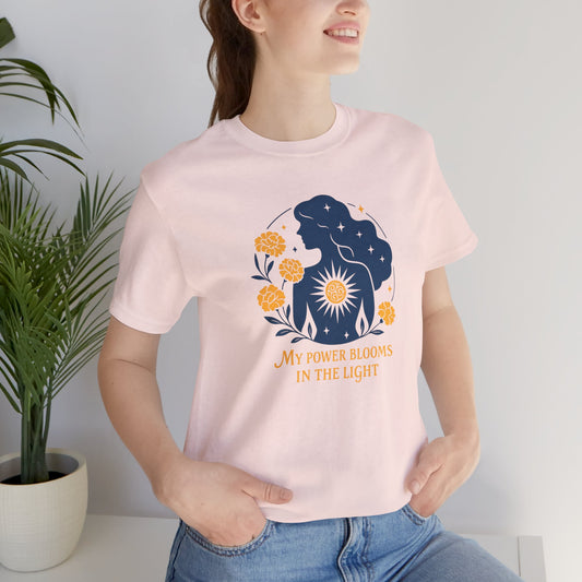 My Power Blooms in the Light – Feminine Floral Energy T-Shirt