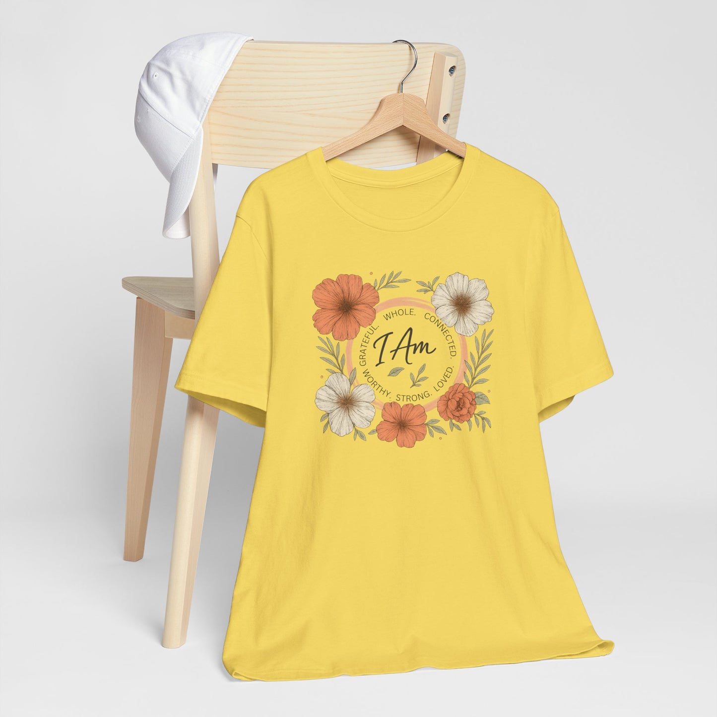 I Am Whole Complete Strong Loved T-Shirt – Floral Affirmation Graphic Tee