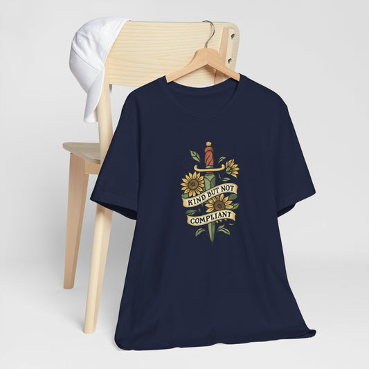 Kind But Not Compliant T-Shirt – Feminine Power Sword & Sunflowers Tattoo-Style Tee