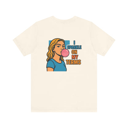 Retro Pop-Art Double-Sided T-Shirt – Let Me Be Clear Front, I Sparkle on My Terms Back