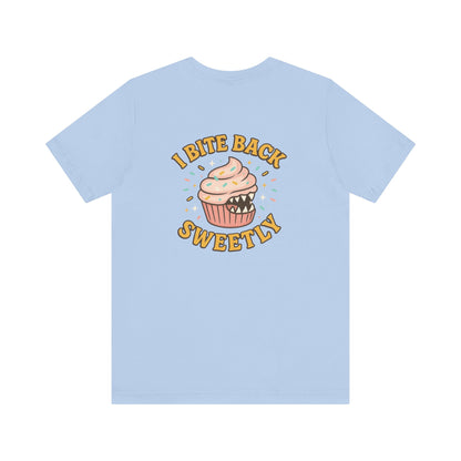 “I Bite Back Sweetly” Cupcake Shirt – Funny Feminine Sass Graphic Tee (Front & Back Print)