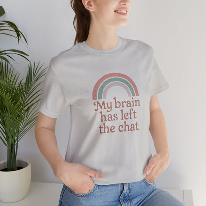 Funny Rainbow Quote T-Shirt – “My Brain Has Left the Chat” Retro Graphic Tee for Introverts & Humor Lovers