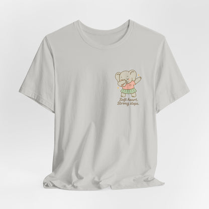Soft Heart Strong Steps T-Shirt – Gentle Elephant Motivational Tee