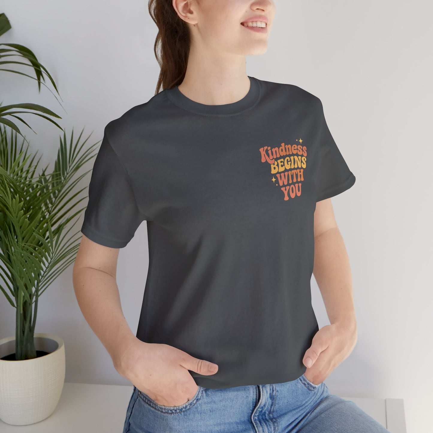 Kindness Begins With You Shirt – Positive Affirmation Tee | Mental Health & Self-Care Graphic T-Shirt (Front & Back Design)