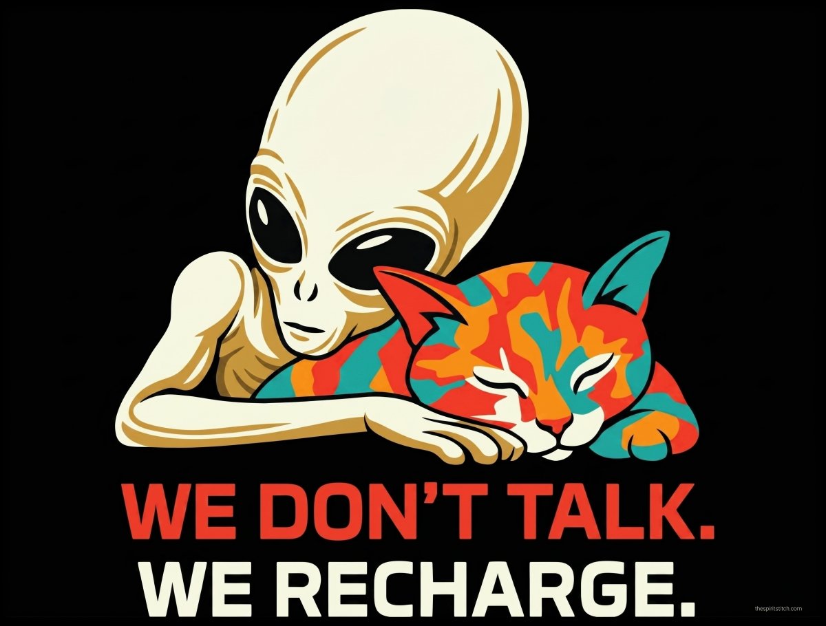 Alien Cat Wallpaper Bundle — We Don't Talk. We Recharge. - Spirit Stitch