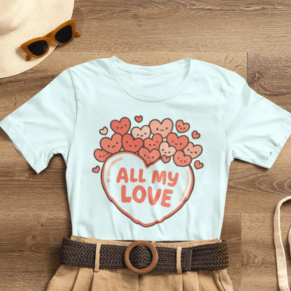 All My Love Cute Heart T-Shirt – Romantic Valentine’s Day Gift Tee - Spirit Stitch