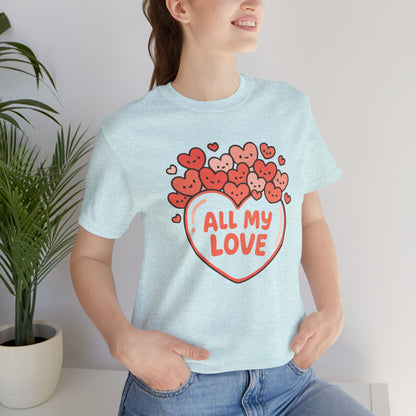 All My Love Cute Heart T-Shirt – Romantic Valentine’s Day Gift Tee - Spirit Stitch