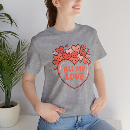 All My Love Cute Heart T-Shirt – Romantic Valentine’s Day Gift Tee - Spirit Stitch