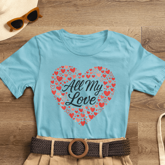 All My Love Heart Graphic Tee – Romantic Valentine’s T-Shirt - Spirit Stitch