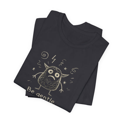 Be Gentle The Gremlins Are Loud Today T-Shirt — Funny Mental Health Self - Care Tee - Spirit Stitch