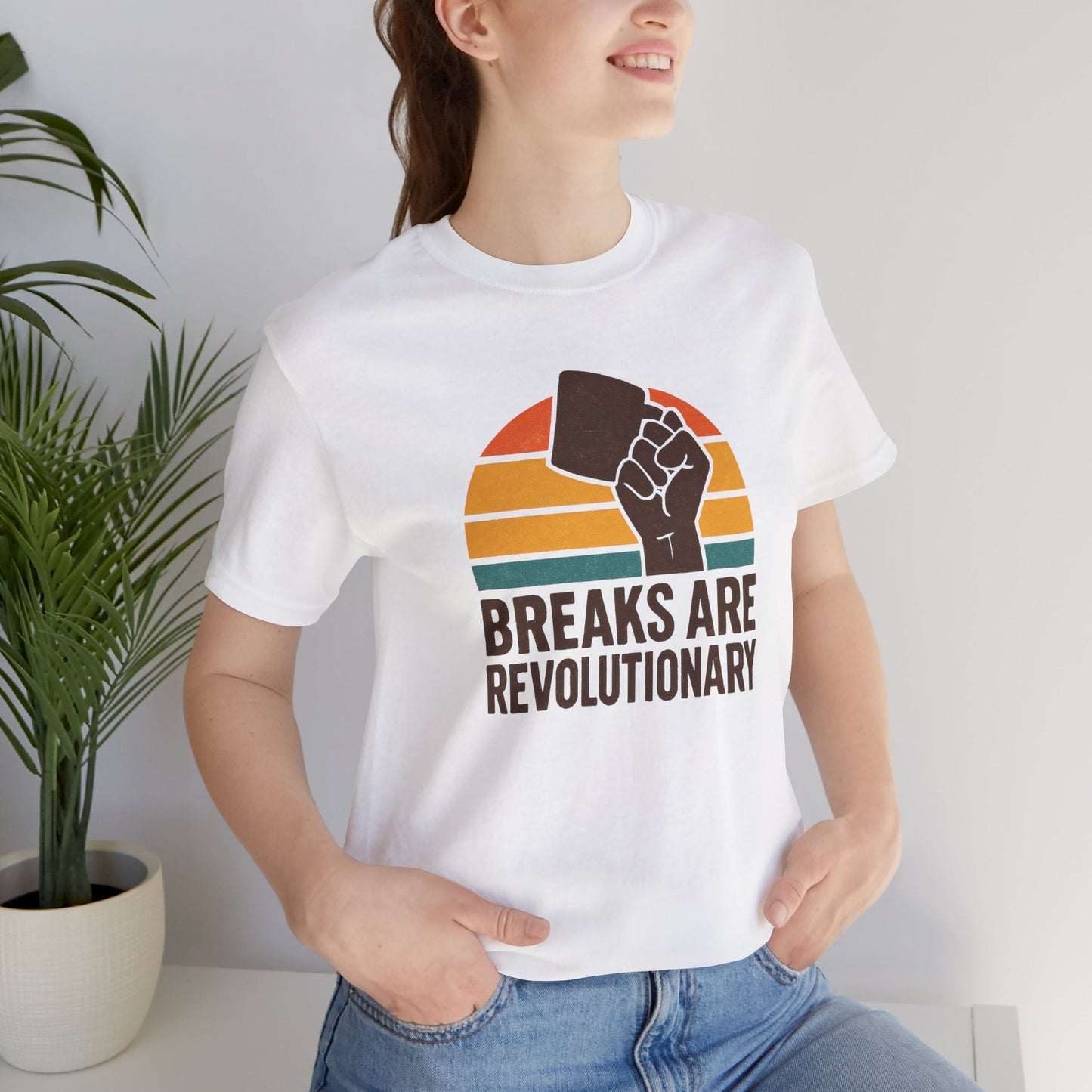Breaks Are Revolutionary Shirt – Retro Self - Care Empowerment Tee, Labor Rights Coffee Mug Graphic T-Shirt - Spirit Stitch