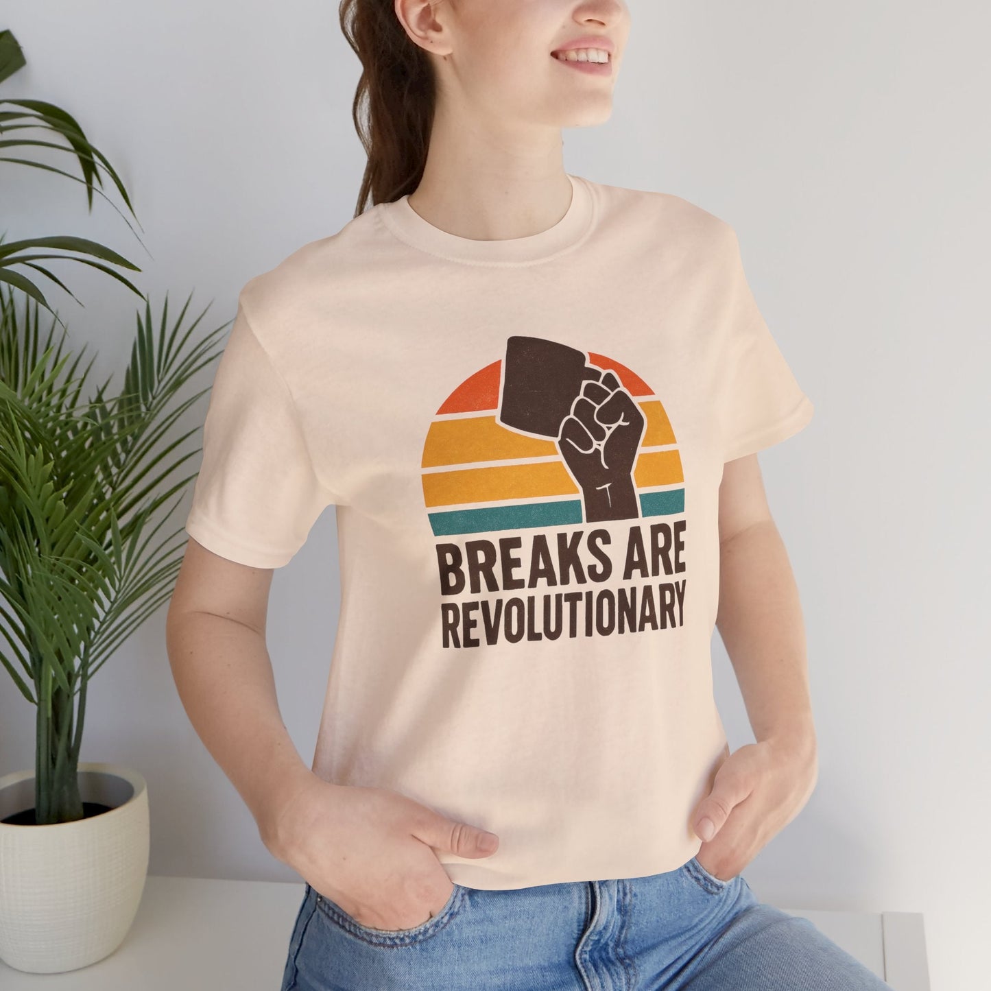 Breaks Are Revolutionary Shirt – Retro Self - Care Empowerment Tee, Labor Rights Coffee Mug Graphic T-Shirt - Spirit Stitch