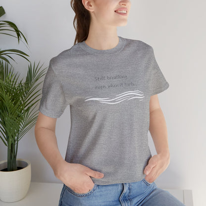 Breath Counting Tee — “Still breathing, even when it hurts.” Minimal White T-Shirt - Spirit Stitch