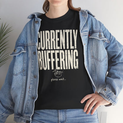 Currently Buffering Please Wait Funny Sloth T-Shirt | Mental Health Humor | Unisex Heavy Cotton Tee