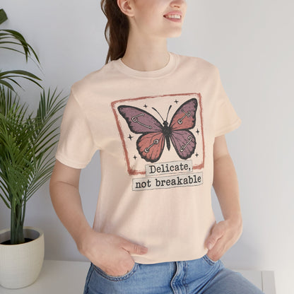 Delicate Not Breakable T-shirt - Butterfly Affirmation Tee - Spirit Stitch