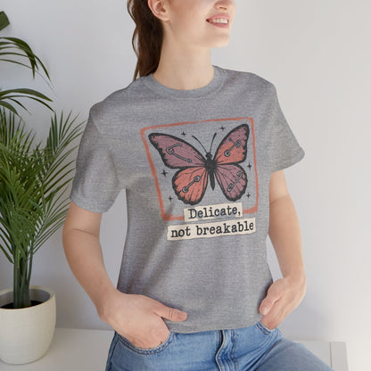Delicate Not Breakable T-shirt - Butterfly Affirmation Tee - Spirit Stitch