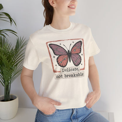 Delicate Not Breakable T-shirt - Butterfly Affirmation Tee - Spirit Stitch