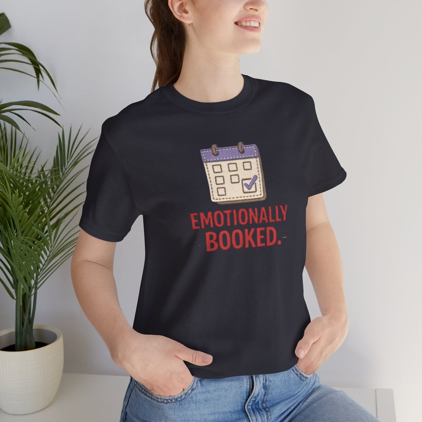Emotionally Booked T-Shirt — Funny Introvert Calendar Tee - Spirit Stitch