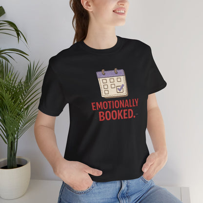 Emotionally Booked T-Shirt — Funny Introvert Calendar Tee - Spirit Stitch