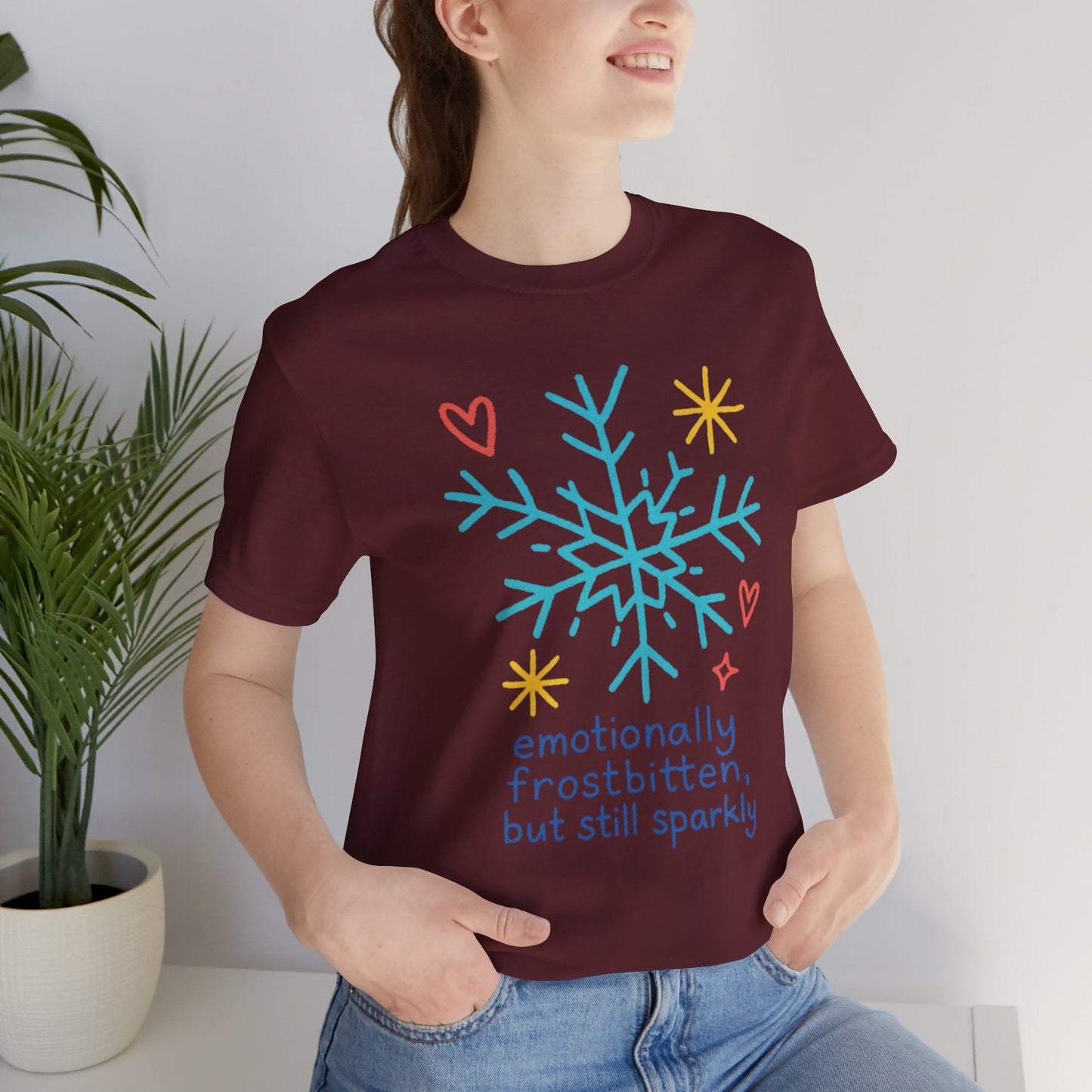 Emotionally Frostbitten But Still Sparkly T-Shirt — Cute Winter Snowflake Graphic Tee - Spirit Stitch