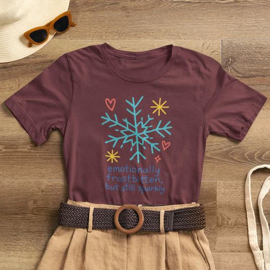 Emotionally Frostbitten But Still Sparkly T-Shirt — Cute Winter Snowflake Graphic Tee - Spirit Stitch