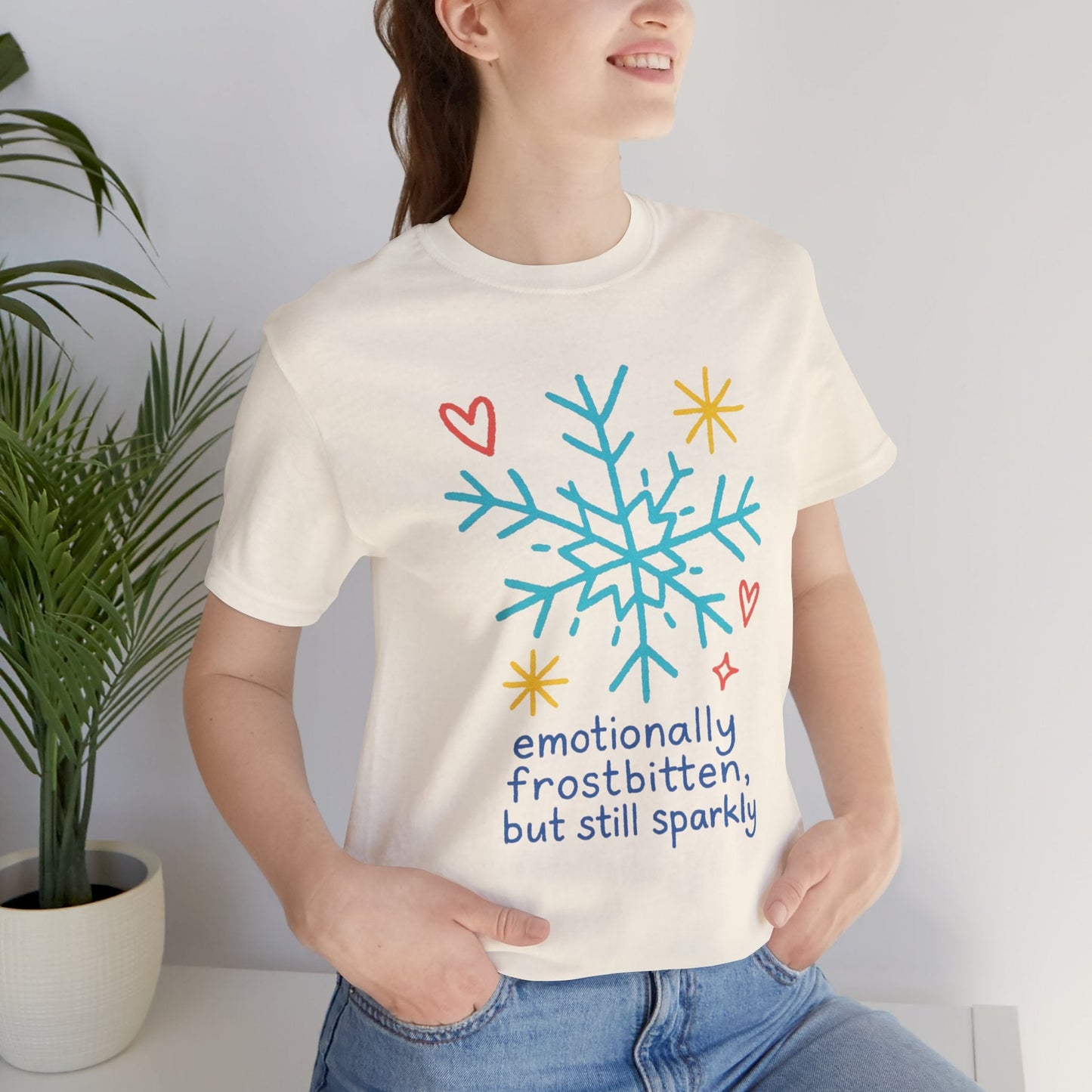 Emotionally Frostbitten But Still Sparkly T-Shirt — Cute Winter Snowflake Graphic Tee - Spirit Stitch